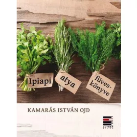 KAMARÁS ISTVÁN OJD: IPIAPI ATYA FÜVESKÖNYVE