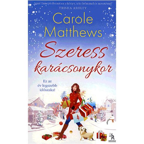 Carole Matthews: Szeress karácsonykor