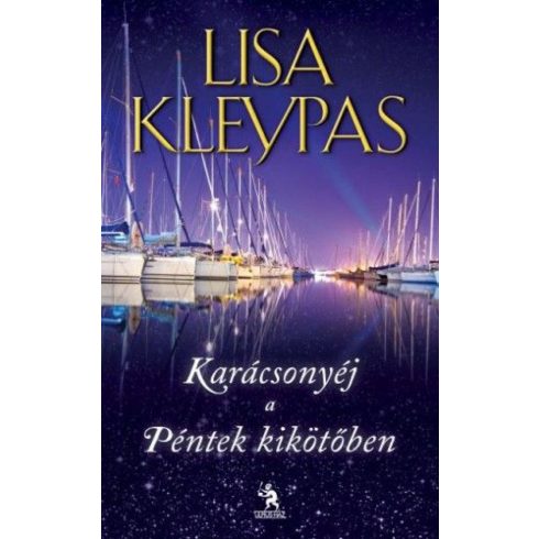 Lisa Kleypas: Karácsonyéj a Péntek kikötőben