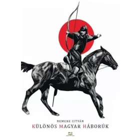 Nemere István: Különös magyar háborúk