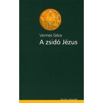 VERMES GÉZA: A zsidó jézus