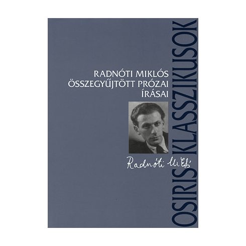 Radnóti Miklós: Radnóti Miklós összegyűjtött prózai írások