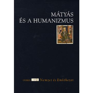Csukovits Enikő: Mátyás és a humanizmus