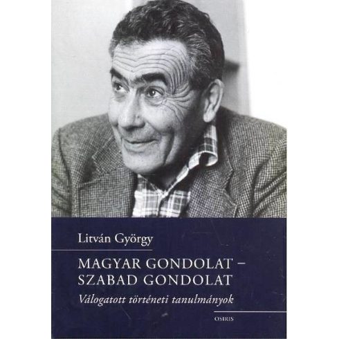 LITVÁN GYÖRGY: Magyar gondolat - szabad gondolat