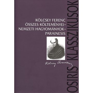   Kölcsey Ferenc: Kölcsey ferenc összes költeményei - Nemezti hagyományok - parainesis