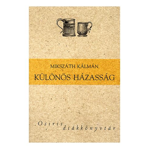 Mikszáth Kálmán: Különös házasság