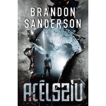 Brandon Sanderson: Acélszív