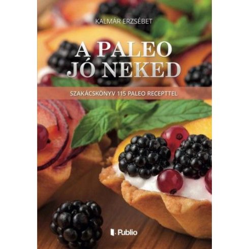 Kalmár Erzsébet: A Paleo jó neked