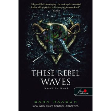   Sara Raasch: These Rebel Waves - Lázadó hullámok (Folyami kalózok 1.)