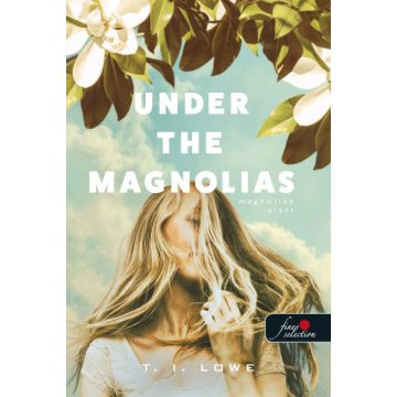 T. I. Lowe: Under the Magnolias - Magnóliák alatt