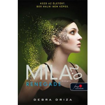 Debra Driza: MILA 2.0 - Renegade - Renegát