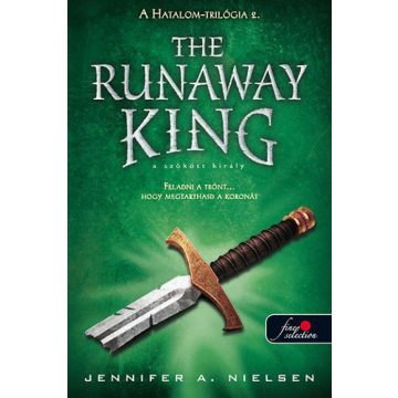 Jennifer A. Nielsen: The runaway king - A szökött király
