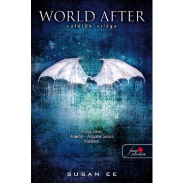 Susan Ee: World After - Túlélők világa - kemény kötés