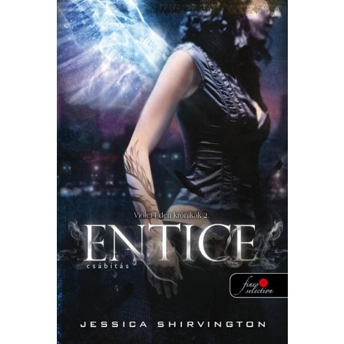 Jessica Shirvington: Entice - Csábítás - Violet Eden Krónikák 2.