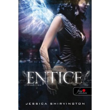   Jessica Shirvington: Entice - Csábítás - Violet Eden Krónikák 2. - kemény kötés