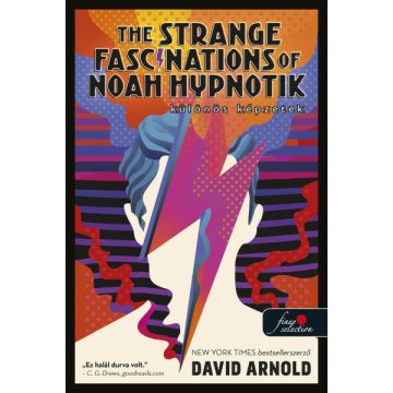   David Arnold: The Strange Fascinations of Noah Hypnotik – Különös képzetek