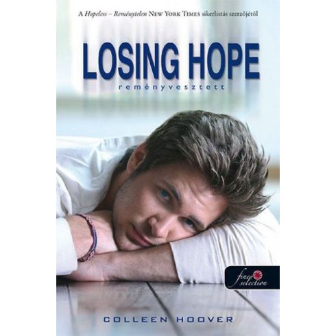 Colleen Hoover: Losing Hope - Reményvesztett (kemény táblás)