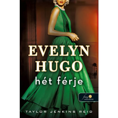 Taylor Jenkins Reid: Evelyn Hugo hét férje