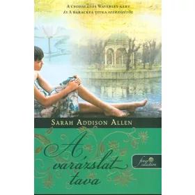 Sarah Addison Allen: Lost Lake - A varázslat tava