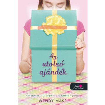 Wendy Mass: Az utolsó ajándék