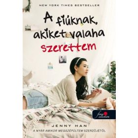 Jenny Han: A fiúknak, akiket valaha szerettem
