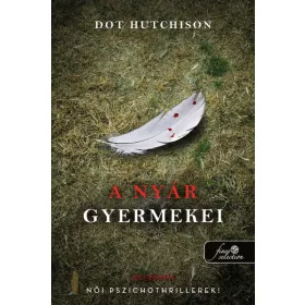 Dot Hutchison: A nyár gyermekei (A gyűjtő 3.)