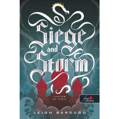 Leigh Bardugo: Siege and Storm - Ostrom és vihar