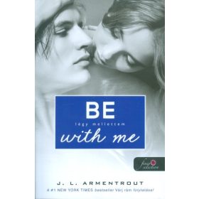 Jennifer L. Armentrout: Be with me - Légy mellettem
