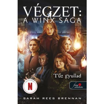   Sarah Rees Brennan: Tűz gyullad (Végzet – A Winx Saga 2.)