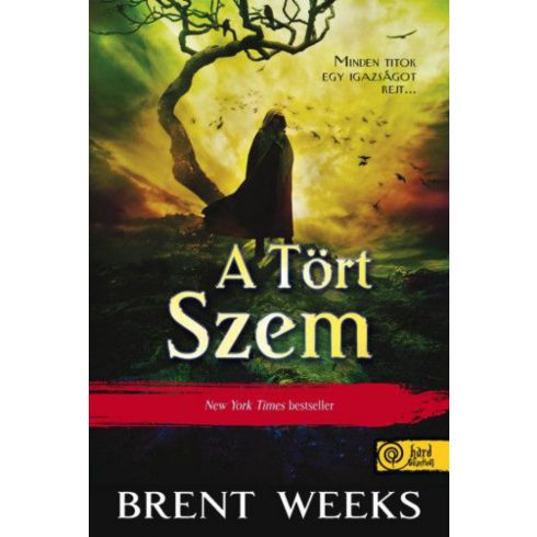 Brent Weeks: A Tört Szem