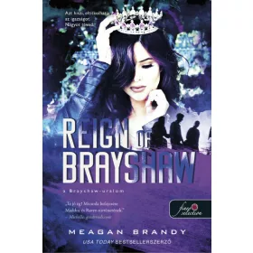   Meagan Brandy: Reign of Brayshaw - A Brayshaw uralom - A banda 3.