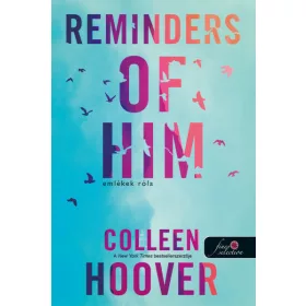 Colleen Hoover: Reminders of Him - Emlékek róla