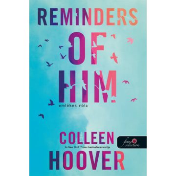 Colleen Hoover: Reminders of Him - Emlékek róla