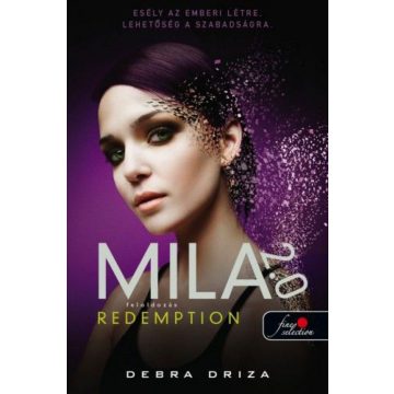 Debra Driza: Redemption - Feloldozás - Mila 2.0 - 3. rész