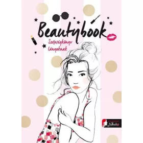 Caroline Langlois: Beautybook - Szépségkönyv lányoknak