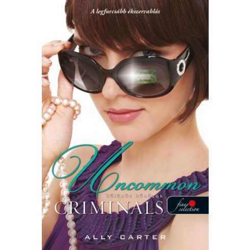 Ally Carter: Uncommon Criminals - Különös bűnözők