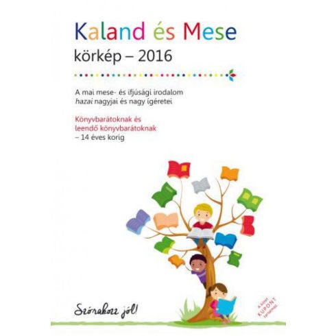 : Kaland és Mese - körkép 2016