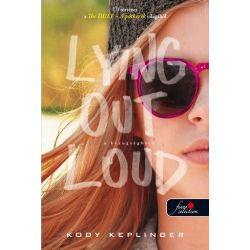Kody Keplinger: Lying out loud - a hazugságháló