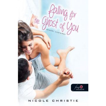   Nicole Christie: Falling for the Ghost of You - Érzéki csalódás