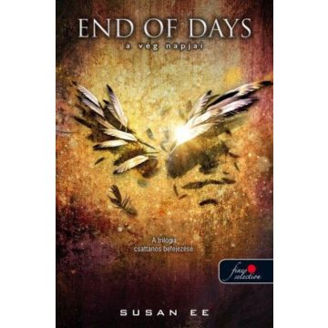 Susan Ee: End of Days - A vég napjai - Angelfall 3.