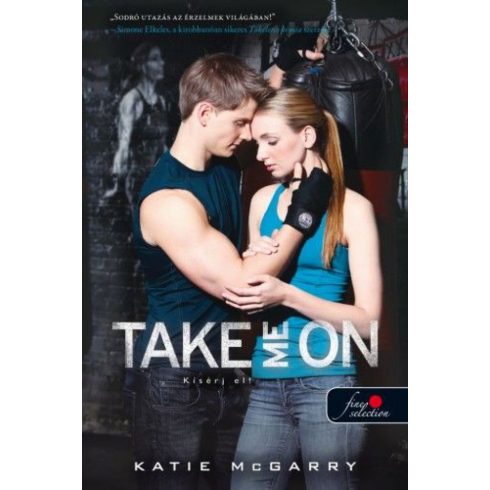 Katie McGarry: Take Me On - Kísérj el! (Feszülő húr 4.)