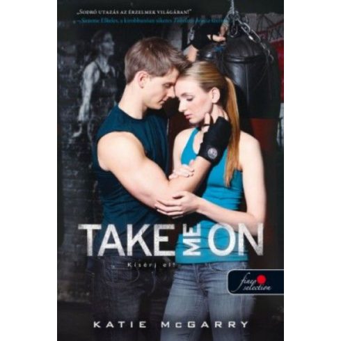 Katie McGarry: Take me on - Kísérj el!