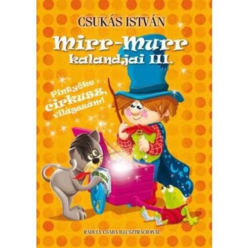 Csukás István: Mirr-Murr kalandjai 3. - Pintyőke cirkusz, világszám!