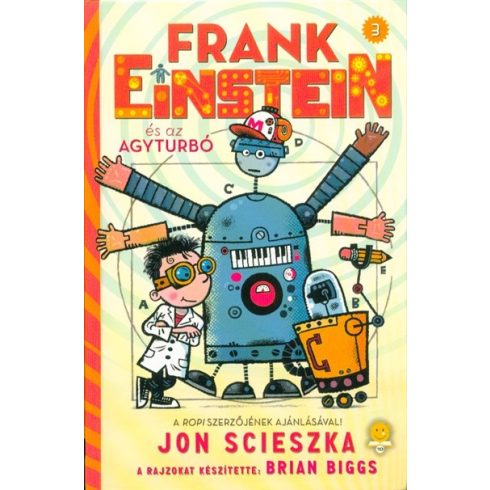 Jon Scieszka: Frank Einstein és az Agyturbó - Frank Einstein 3.