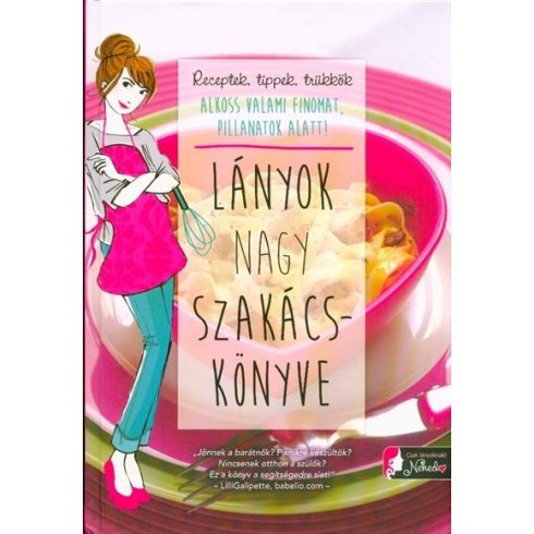 Marianne Dupuy-Sauze, Eve-Marie Bouché: Lányok nagy szakácskönyve