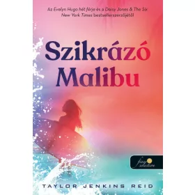 Taylor Jenkins Reid: Szikrázó Malibu