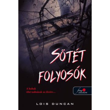 Lois Duncan: Sötét folyosók