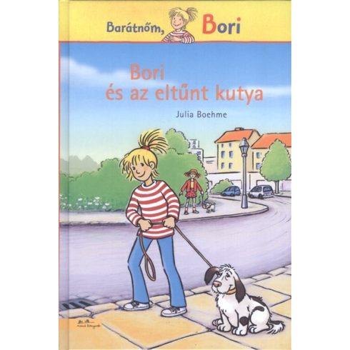 Julia Boehme: Bori és az eltűnt kutya - Barátnőm, Bori