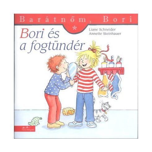 Annette Steinhauer, Liane Schneider: Bori és a fogtündér - Barátnőm, Bori