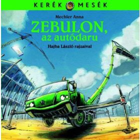 Mechler Anna: Zebulon, az autódaru